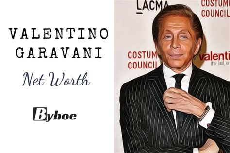 Valentino Garavani Net Worth.